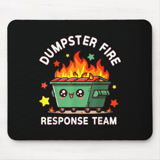 Funny Dumpster Fire Response Team Meme Funny Work Mousepad (Vorne)
