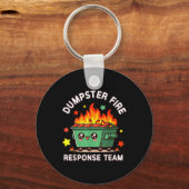 Funny Dumpster Fire Response Team Meme Funny Work Schlüsselanhänger (Vorderseite)