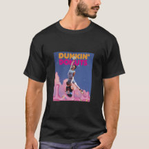 Funny Dunkin' Donuts T-Shirt