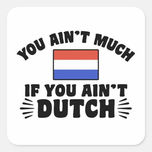 Funny Dutch Quadratischer Aufkleber (Vorderseite)