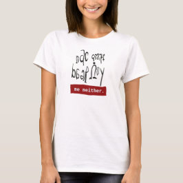 Funny Dyslexia Awareness “Can you read this”  T-Shirt
