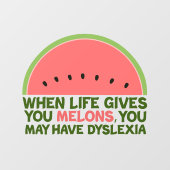 Funny Dyslexia Joke Melons von Lemons Fensteraufkleber (Blatt)