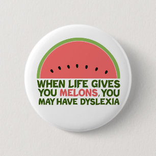Funny Dyslexia Zitat Dyslexischer Spaß Watermelon Button