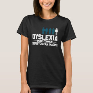 Funny Dyslexie Bewusstsein Lesbarkeit Behinderung  T-Shirt