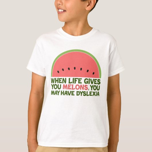 Funny Dyslexie Zitat Dyslexischer Spaß Wassermelon T-Shirt (Vorderseite)