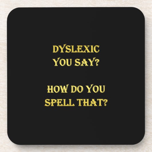 Funny dyslexischer Spelling Joke Getränkeuntersetzer (Vorderseite)