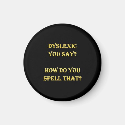 Funny dyslexischer Spelling Joke Magnet (Vorne)