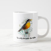 Funny, Early Bird bekommt Kaffee Zitat Robin Jumbo-Tasse (Rechts)