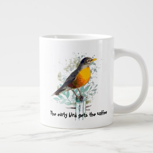 Funny, Early Bird bekommt Kaffee Zitat Robin Jumbo-Tasse (Rechts)