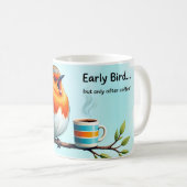 Funny Early Bird Coffee Mug Early Bird Kaffeetasse (VorderseiteRechts)