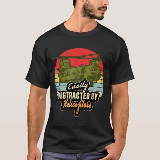 Funny Easily Distracted By Chinook Helicopter Retr T-Shirt (Vorderseite)