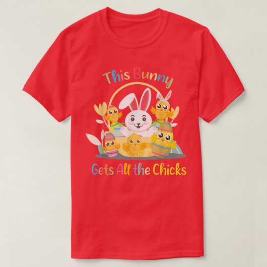 Funny Easter quote This Bunny Gets All Chicks cool T-Shirt (Design vorne)