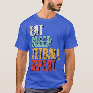 Funny eat Schlaf Netball wiederholen Retro Vintage T-Shirt