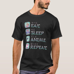 Funny Eat Sleep Anime Repeat Japanese T-Shirt