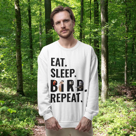 Funny Eat Sleep Bird Wiederholung Birdwatcher Sweatshirt