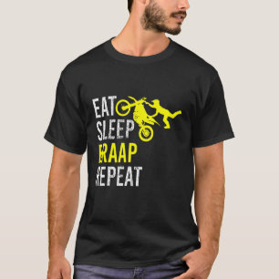 Funny Eat Sleep Braap Wiederholung Dirt Bike T-Shirt