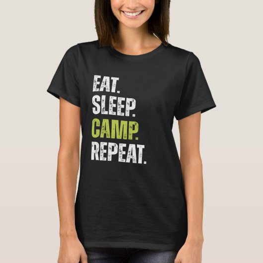 Funny Eat Sleep Camp Repeater Camping Zitat 1 T-Shirt (Vorderseite)