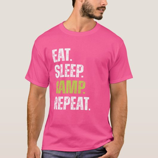 Funny Eat Sleep Camp Repeater Camping Zitat 1 T-Shirt (Vorderseite)