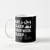 Funny Eat Sleep Chop Wood Repeat Lumberjack  Kaffeetasse (Links)