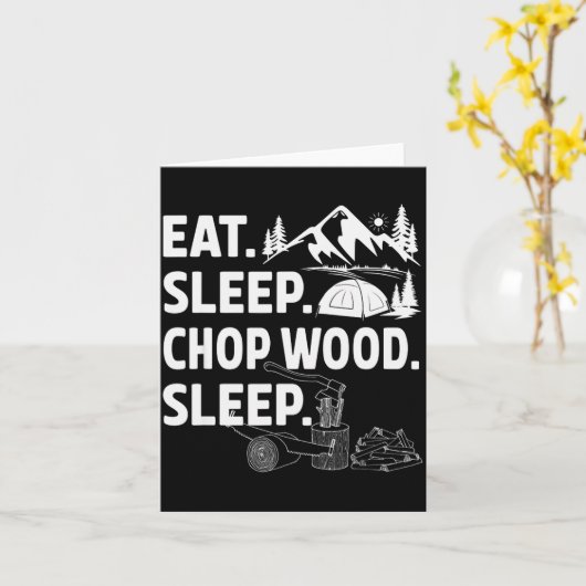Funny Eat Sleep Chop Wood Repeat Lumberjack Karte (Gelbe Blume)