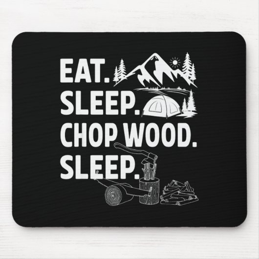 Funny Eat Sleep Chop Wood Repeat Lumberjack  Mousepad (Vorne)