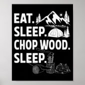 Funny Eat Sleep Chop Wood Repeat Lumberjack  Poster (Vorne)