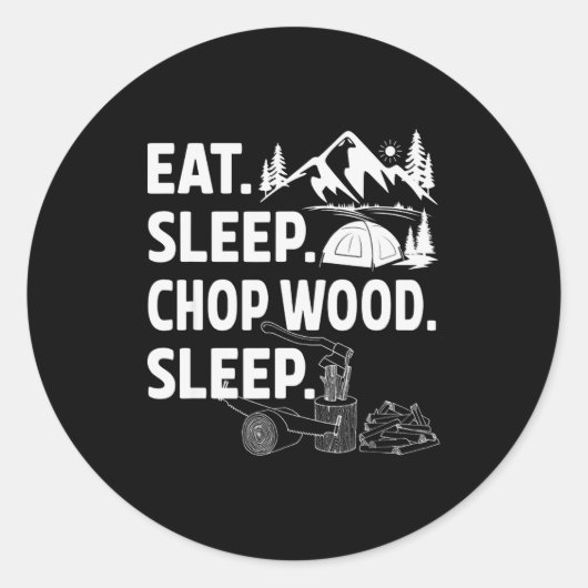 Funny Eat Sleep Chop Wood Repeat Lumberjack Runder Aufkleber (Vorderseite)