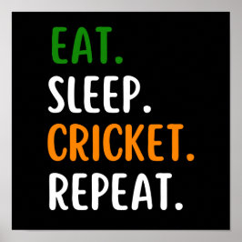 Funny Eat Sleep Cricket Wiederholung Poster