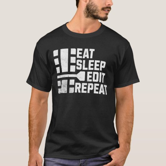 Funny Eat Sleep Edit Wiederholung Filmmaking Camer T-Shirt (Vorderseite)