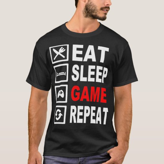 Funny Eat Sleep Game Repeat T for Video Games Lieb T-Shirt (Vorderseite)