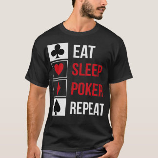 Funny Eat Sleep Poker Wiederholen Teas Holdem Desi T-Shirt