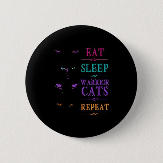 Funny Eat Sleep Warrior Katzen wiederholen Funny C Button (Vorderseite)