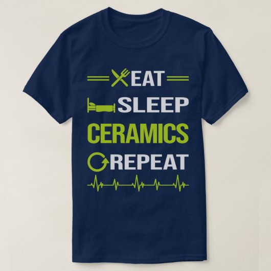 Funny Eat Sleep Wiederholung Keramiken T-Shirt (Design vorne)