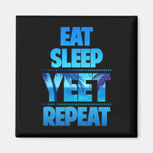 Funny Eat Sleep Yeet Wiederholung Vintag Magnet