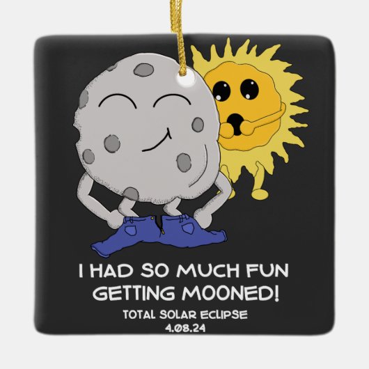 Funny Eclipse 2024 Getting Mooned Joke Keramikornament (Vorderseite)