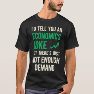 Funny Economy T-Shirt