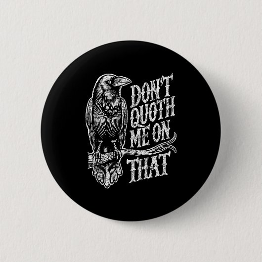 Funny Edgar Allan E Raven Quoth Edgar Allan E Gift Button (Vorderseite)