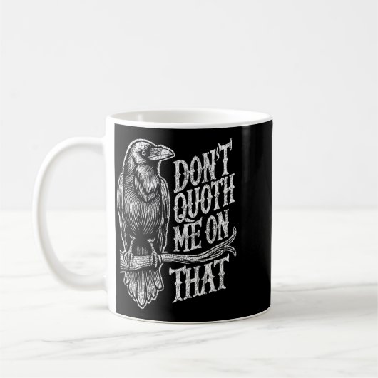 Funny Edgar Allan E Raven Quoth Edgar Allan E Gift Kaffeetasse (Links)