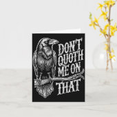 Funny Edgar Allan E Raven Quoth Edgar Allan E Gift Karte (Gelbe Blume)