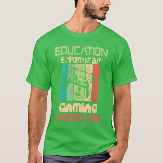 Funny Education Is Important But Gaming Is Import T-Shirt (Vorderseite)
