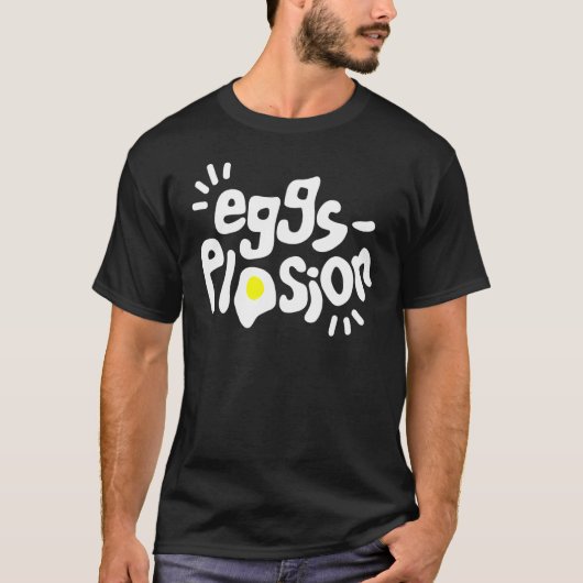 Funny Eggs-plosion Quote T-Shirt (Vorderseite)