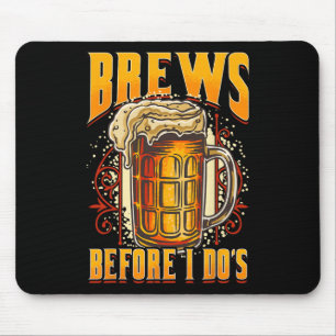 Funny Ehe Booze bevor ich Bier trinke ich g r Mousepad
