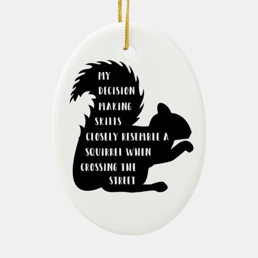 Funny Eichhörnchen Entscheidung Fähigkeiten Keramikornament (Hinten)