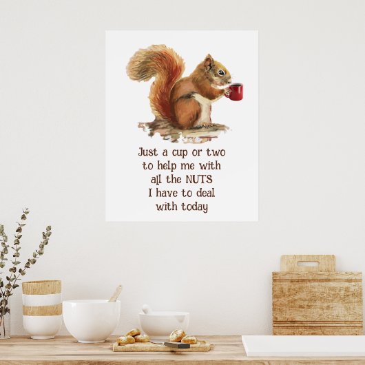 Funny Eichhörnchen Kaffee Poster "Nur ein Cup oder (Küche)