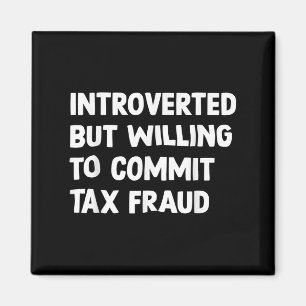 Funny eingeführt, aber willens, Steuerbetrug zu be Magnet