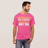 Funny eingeführt, aber willens, über Muay Thai zu T-Shirt (Vorne ganz)