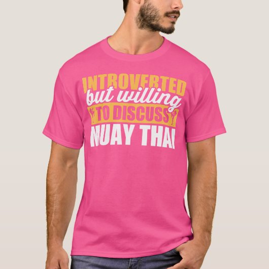 Funny eingeführt, aber willens, über Muay Thai zu T-Shirt (Vorderseite)