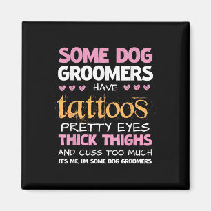 Funny einige Hunde Groomer haben Tattoos Magnet