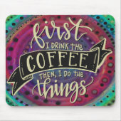 Funny Einzigartig zuerst trinke ich den Kaffee Mousepad (Vorne)