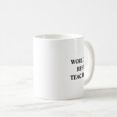 Funny Einzigartiges Geschenk für Teacher World's B Kaffeetasse (VorderseiteRechts)